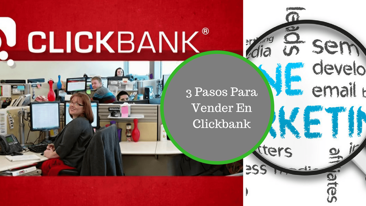 3 Pasos Para Generar Ventas Con Clickbank